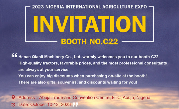 Henan Qianli Machinery Will Participate In The 2023 Nigeria International Agriculture EXPO In October